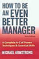How to be An Even Better Manager 6th/edition