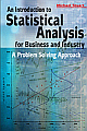 An Introduction to Statistical Analysis for Business and Industry 