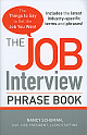 The Job Interview Phrase Book: The Things to Say to Get the Job You Want 