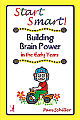 Start Smart: Building Brain Power in the Early Years