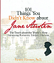 101 Things You Didn`t Know about Jane Austen (The Truth About The World`s Most Intriguing Romantic Literary Heroine)