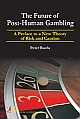  The Future of Post-Human Gambling
