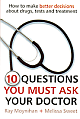 10 Questions You Must Ask Your Doctor 