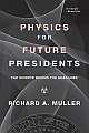 Physics for Future Presidents: The Science Behind the Headlines