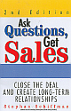Ask Questions, Get Sales: Close The Deal And Create Long-Term Relationships 2nd Edition 