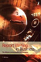 Report Writing in Business (The Effective communication of informtion)