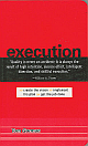 Execution: Create the Vision, Implement the Plan, Get the Job Done