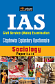 IAS - Civil Services Main Examination - Sociology Paper I & II : Chapterwise Explanatory Questionnaire 2nd Edition 