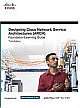 Designing Cisco Network Service Architectures (ARCH) Foundation Learning Guide: (CCDP ARCH 642-874), 3/e