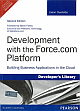 Development with the Force.com Platform: Building Business Application in the Cloud