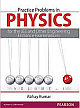  Practice Problems in Physics for the JEE and Other Engineering Entrance Examinations Volume I
