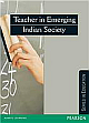  Teacher in Emerging Indian Society