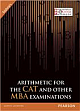 Arithmetic for the CAT and Other MBA Examinations