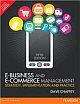 E-Business and E-Commerce Management: Strategy, Implementation and Practice, 5/e