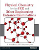 Physical Chemistry for the JEE and Other Engineering Entrance Examinations