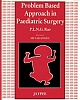 Problem based approach in paediatric surgery ,2002