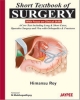 Short Textbook of Surgery: With Focus on Clinical Skills  2011
