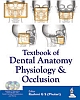Textbook of Dental Anatomy, Physiology & Occlusion  2014