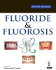 Fluoride & Fluorosis