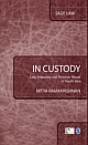In Custody : Law, Impunity and Prisoner Abuse in South Asia 