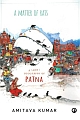 A Matter of Rats: A Short Biography of Patna 