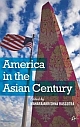 America in the Asian Century 