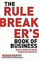 The Rule Breaker`s Book of Business