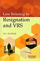 Law Relating to Resignation and VRS, 3rd Edn.