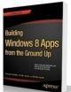 Building Windows 8 Apps from the Ground Up