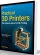 Practical 3D Printers-The Science and Art of 3D Printing