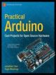 Practical Arduino: Cool Projects for Open Source Hardware