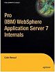 Pro (IBM) WebSphere Application Server 7 Internals