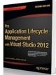 Pro Application Lifecycle Management with Visual Studio 2012