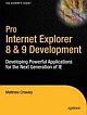 Pro Internet Explorer 8 & 9 Development: Developing Powerful Applications for The Next Generation of IE