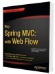 Pro Spring MVC: With Web Flow