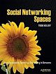Social Networking Spaces: From Facebook to Twitter and Everything In Between