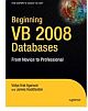 Beginning VB 2008 Databases: From Novice to Professional