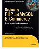 Beginning PHP and MySQL ECommerce: From Novice to Professional, Second Edition