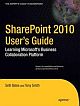 SharePoint 2010 User`s Guide: Learning Microsoft`s Business Collaboration Platform