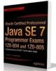 Oracle Certified Professional Java SE 7 Programmer Exams 1Z0-804 and 1Z0-805-A Comprehensive OCPJP 7 Certification Guide 