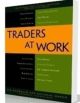 Traders at Work-How the World`s Most Successful Traders Make Their Living in the Markets