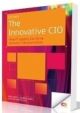 The Innovative CIO-How IT Leaders Can Drive Business Transformation