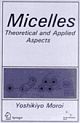 Micelles: Theoretical and Applied Aspects