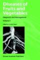 Diseases of Fruits and Vegetables: Diagnosis and Management, (2 Volume set)