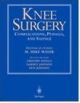 Knee Surgery: Complications, Pitfalls, and Salvage