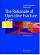 The Rationale of Operative Fracture Care, 3rd Edition