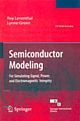 Semiconductor Modelling: For Simulating Signal, Power, and Electromagnetic Integrity (With CD)