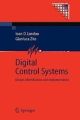 Digital Control Systems: Design, Identification and Implementation