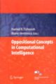 Oppositional Concepts in Computational Intelligence