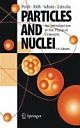 Particles and Nuclei: An Introduction to the Physical Concepts, 6th Edition